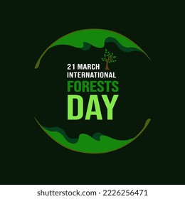 International Day of Forests, 21 March, vector art illustration, International Day of Forests and the Tree, flat design. flyer design, flat design. flyer design, dark background, Save forest