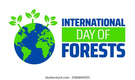 International Day of Forests background banner or poster design template. observed every year in March. Holiday concept. Use to any Template, card, poster, placard, template.