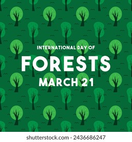 International Day of Forests. March 21. Seamless pattern trees. Flat design vector. Poster, banner, card, background. Eps 10.