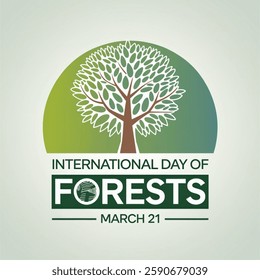 International Day of Forests. March 21. International Day of Forests with green background for march 21, social media post, banner, poster. Vector illustration