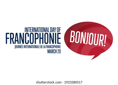 International Day of Francophonie. Inscription in French: International Day of Francophonie. March 20. Holiday concept. Template for background, banner, card, poster. Vector EPS10 illustration