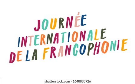 International Day of French language. Adjustable design element, quirky vector handwritten sign. Chic hand lettering, colorful caps for banners posters social media. Plain background, naive fun style.