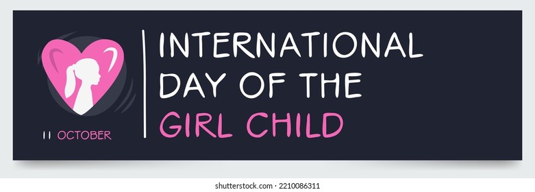 International Day of the Girl Child, held on 11 October.