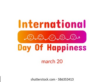 International Day Of Happiness, March 20. Vector Banner