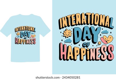 international day of happiness t shirt design vector 
