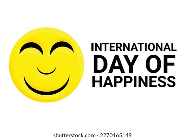 International Day of Happiness text with smiley face isolated on white background. Vector illustration