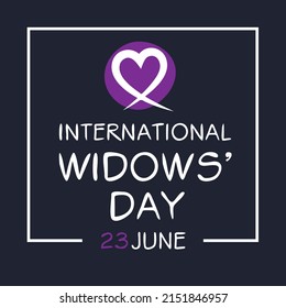 International Widow’s Day, held on 23 June.