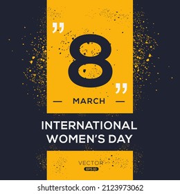 International Women’s Day, held on 8 March.