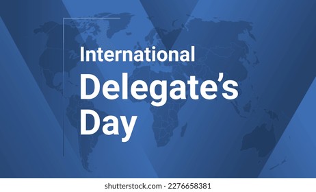 International Delegate’s Day holiday card. Poster with earth map, blue gradient lines background, white text. Flat style design banner. Vector illustration.
