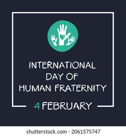 International Day of Human Fraternity, held on 4 February.