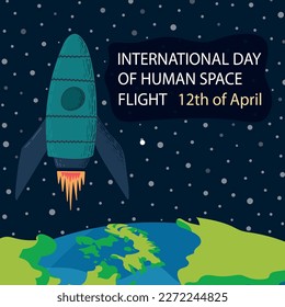 International Day of Human Space Flight. April 12, Cosmonautics Day, banner with rocket and Earth. Square banner for social networks, postcard design, greeting invitation to the planetarium.