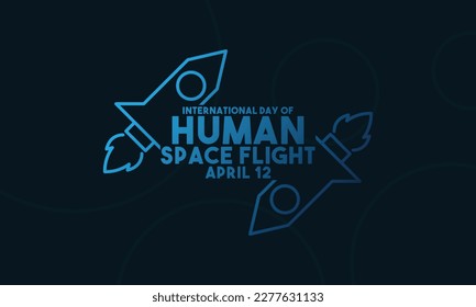 International Day of Human Space Flight. April 12. Gradient. Poster, banner, card, background. Eps 10.