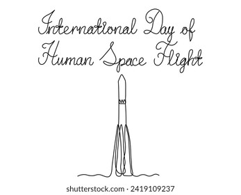 International Day of Human Space Flight, card,Abstract rocket ,continuous one line art hand drawing sketch