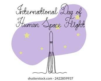 International Day of Human Space Flight, card,Abstract rocket ,continuous one line art hand drawing sketch