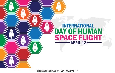 International Day Of Human Space Flight. Holiday concept. Template for background, banner, card, poster with text inscription