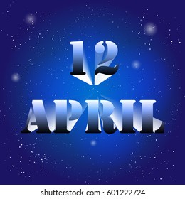 International day human space flight. 12 April card. Vector illustration