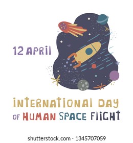 International day of human space flight,12 april.Vector illustration with rocket, comet,stars and planets. Concept for poster, banner, greeting card, etc.Colorful simple flat style.