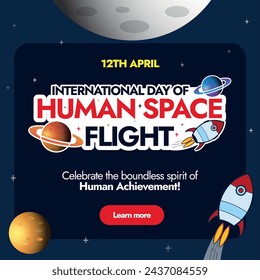 International day of Human Space Flight.12th April International day of human space flight celebration banner with space icons, moon, planets, spaceships, stars. Celebrating the first space flight. 