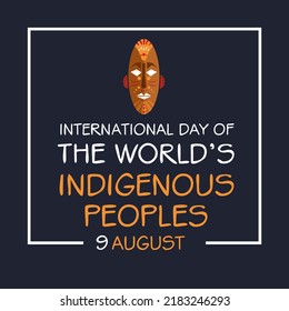 International Day of the World’s Indigenous Peoples, held on 9 August.