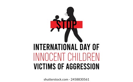 International Day Of Innocent Children Victims Of Aggression observed every year in June. Template for background, banner, card, poster with text inscription.