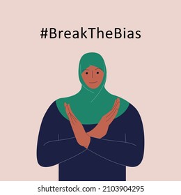International women’s day. IWD. 8th march. Poster with muslim woman in headscarf and cross arms. #BreakTheBias campaign.  Vector illustration in flat style for web, banner, social networks.