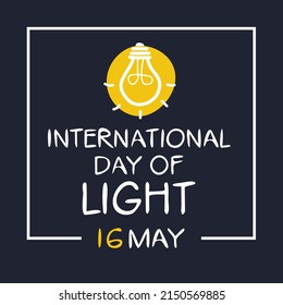 International Day of Light, held on 16 May.