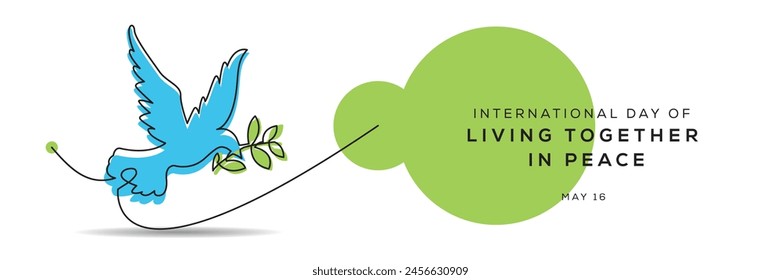 International Day of Living Together in Peace, held on 16 May.