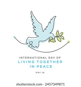 International Day of Living Together in Peace, held on 16 May.