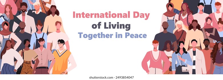 International Day of Living Together in Peace. A group of people of different nationalities stand side by side. Support, togetherness, understanding, collaboration concept. Flat vector illustration 