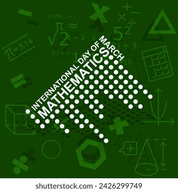 International Day of Mathematics event banner. Bold text with dots, formulas and mathematical elements on dark green background to celebrate on March 14