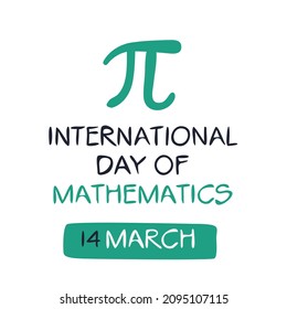 International Day of Mathematics, held on 14 March.