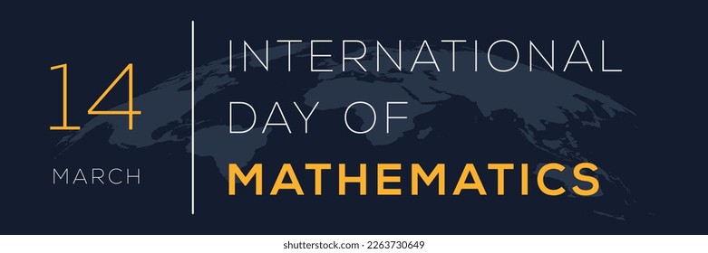 International Day of Mathematics, held on 14 March.