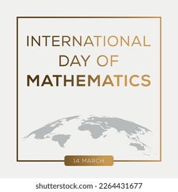 International Day of Mathematics, held on 14 March.