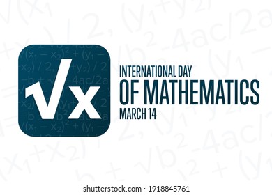 International Day of Mathematics. March 14. Holiday concept. Template for background, banner, card, poster with text inscription. Vector EPS10 illustration