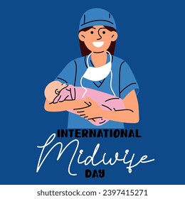 The International Day of Midwives is celebrated annually on May 5. A midwife is a medical professional who cares for mothers and newborns during childbirth. A nurse midwife with a girl in blue. Vector