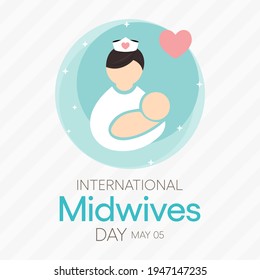 International day of the Midwives observed each year on May 5, A midwife is a health professional who cares for mothers and newborns around childbirth, a specialization known as midwifery. Vector art.