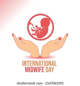 International Day Of The Midwives Observed Each Year On May 5, A Midwife Is A Health Professional Who Cares For Mothers And Newborns Around Childbirth, A Specialization Known As Midwifery. Vector Art.