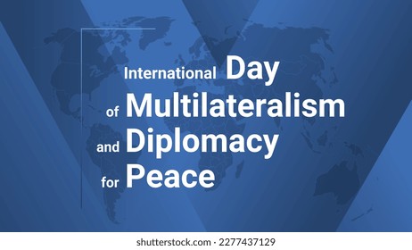 International Day of Multilateralism and Diplomacy for Peace holiday card. Poster with earth map, blue gradient lines background, white text. Flat style design banner. Vector illustration.