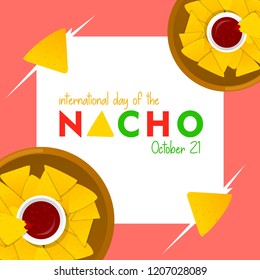 International day of the nacho vector design. Happy nacho day. October 21 international holiday