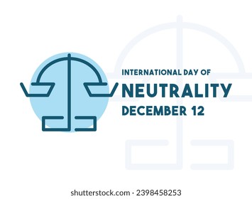 International Day of Neutrality. December 12. White background. Eps 10.