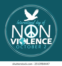 International Day of Non-Violence on October 2nd. White bird with peace symbol and bold text on dark turquoise background.