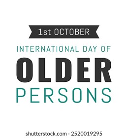 international day of older persons typography design ,1st october, Respect for the Aged Day september