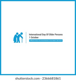 Internationaler Tag für ältere Menschen Vektorhintergrund, Symbol. Alte Leute Symbol. Erfüllung der Versprechen der Allgemeinen Erklärung der Menschenrechte für ältere Menschen Vektor. Großeltern Tag. 
