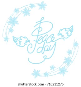 International Day of Peace. Peace begins with you. Trend calligraphy.