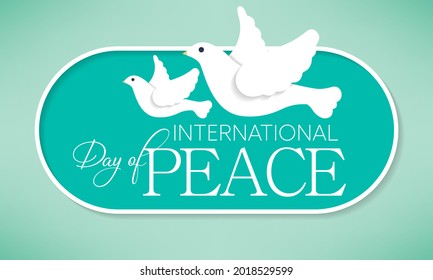 International day of Peace is observed every year on September 21, it is a concept of societal friendship and harmony in the absence of hostility and violence. Vector illustration