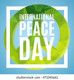 International Day of Peace poster. Peace symbol with low poly texture, 3d.  Vector, isolated, eps 10.