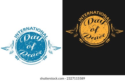 International Day of peace Retro Vintage T-Shirt Design. Ready to print for apparel, poster, illustration. Modern, simple, lettering t-shirt vector.
