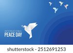 International day of peace, Peace Day vector card illustration. white dove bird symbol. Graphic design to celebrate the ideals of peace, respect, non-violence and cease-fire.