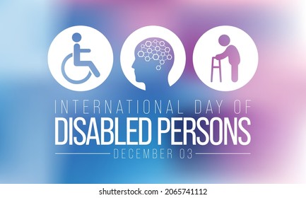 International Day of Persons with Disabilities (IDPD) is celebrated every year on 3 December. to raise awareness of the situation of disabled persons in all aspects of life. Vector illustration