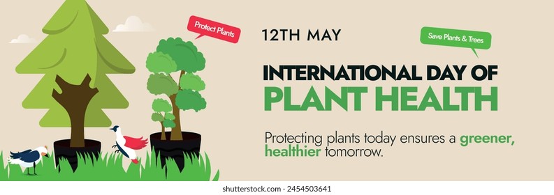 International day of Plant Health. 12th May International day of plant Health cover banner with mini plants, birds, speech bubbles of protect and save plants and trees. Cover banner idea for plants.